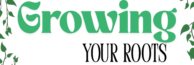 growing your roots